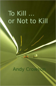 To Kill or Not to Kill