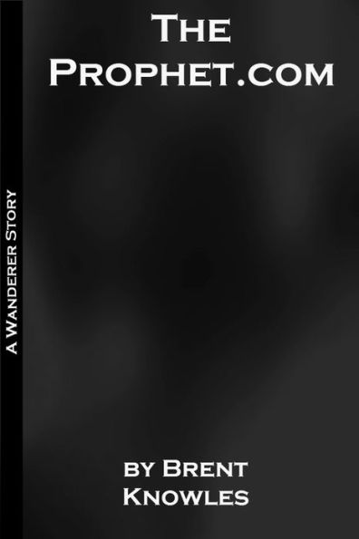 The Prophet.com (Wanderer, #1)