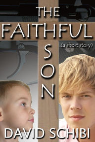 Title: The Faithful Son, Author: David Schibi