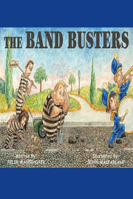 Title: The Band Busters, Author: Felix Mayerhofer