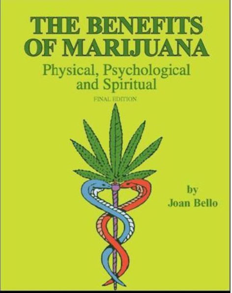 The Benefits of Marijuana: Physical, Psychological and Spiritual