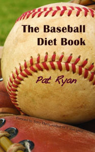 The Baseball Diet Book