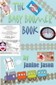 Title: The Baby Boomer Book, Author: Janine Jason