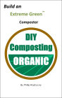 Build an Extreme Green Composter