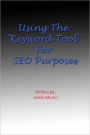 Using The Keyword Tool For SEO Purposes