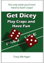 Get Dicey: Play Craps and Have Fun
