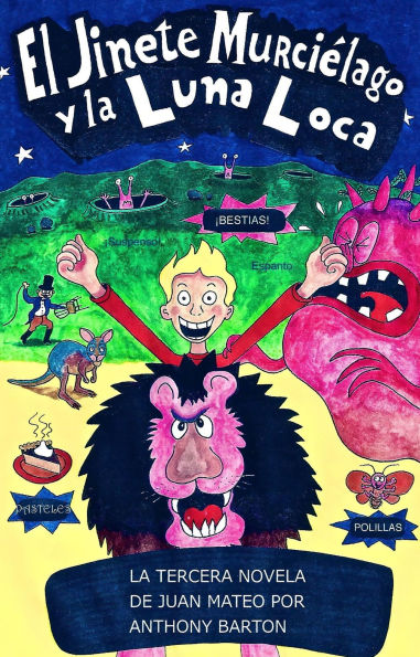 El Jinete Murciélago y La Luna Loca (Las aventuras del jinete murciélago, #3)