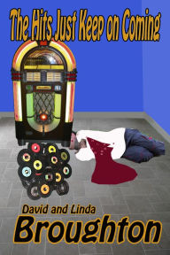 Title: The Hits Just Keep On Coming, Author: David and Linda Broughton