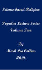 Science-based religion: Popular Lecture Series Volume 2