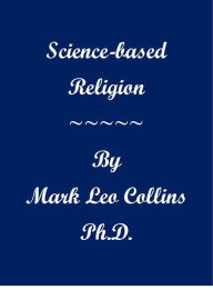 Title: Science-based Religion, Author: Mark Collins