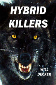 Title: Hybrid Killers, Author: Will Decker