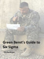 Green Beret's Guide to Six Sigma