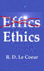 Title: Ethics, Author: RD Le Coeur