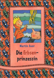 Title: Die Erbsenprinzessin, Author: Martin Auer