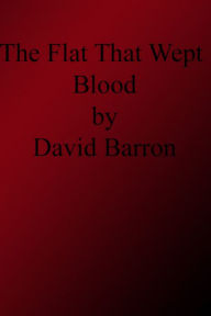The Flat That Wept Blood