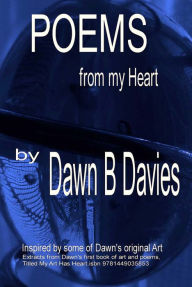 Title: Poems from My Heart, Author: Dawn B Davies