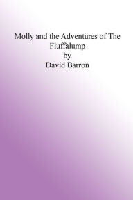 Title: Molly and the Adventures of the Fluffalump, Author: David Barron