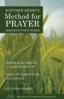 Matthew Henry's Method for Prayer (NIV 1st Person Version)