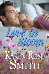 Title: Love in Bloom, Author: Karen Rose Smith