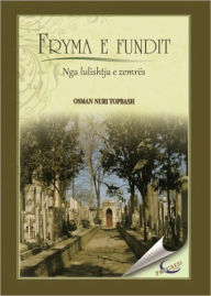 Title: Fryma e Fundit, Author: Osman Nuri Topbas
