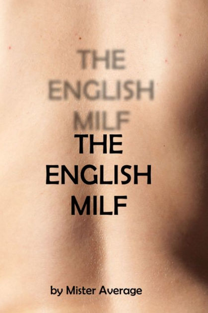 The English Milf By Mister Average Ebook Barnes Noble