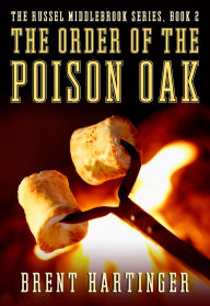 Title: The Order of the Poison Oak (Russel Middlebrook, #2), Author: Brent Hartinger