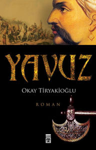 Title: Yavuz, Author: Okay Tiryakioglu