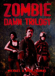 Title: Zombie Dawn Trilogy: Illustrated Collector's Edition, Author: Michael G. Thomas