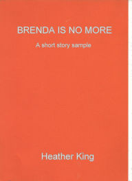 Title: Brenda is no more, Author: Heather King
