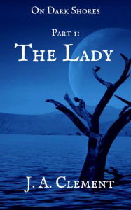 On Dark Shores 1: The Lady