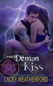 Title: The Demon Kiss, Author: Lacey Weatherford
