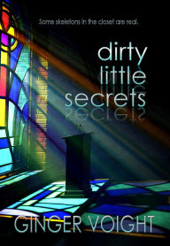 Title: Dirty Little Secrets, Author: Ginger Voight