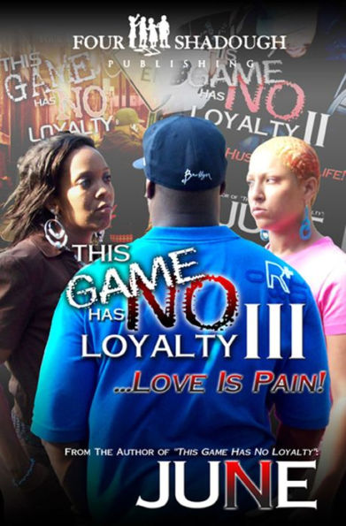 This Game Has No Loyalty III: Love is Pain