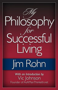 Title: My Philosophy for Successful Living, Author: Jim Rohn