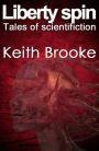 Liberty Spin: tales of scientifiction