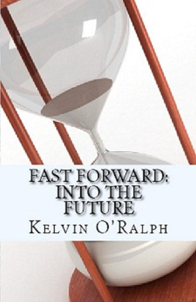 Fast Forward: Into The Future