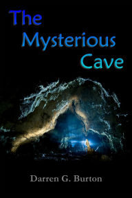 Title: The Mysterious Cave, Author: Darren G. Burton
