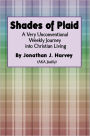Shades of Plaid (A Very Unconventional Weekly Journey into Christian Living)