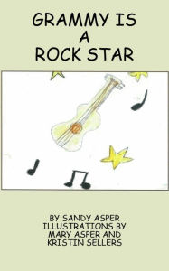 Title: Grammy is a Rock Star, Author: Sandra Asper