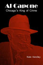 Al Capone: Chicago's King of Crime