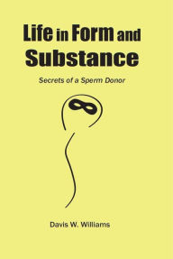 The Secret Life of a Sperm Donor