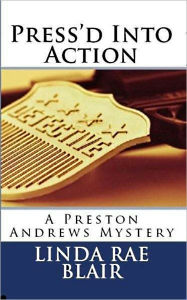 Title: Press'd Into Action, Author: Linda Rae Blair