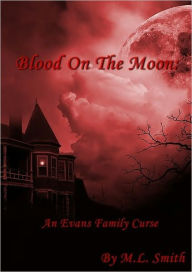 Blood on the Moon: An Evans Family Curse