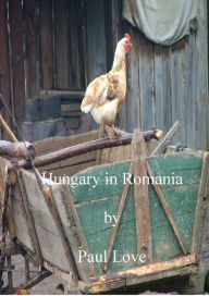 Title: Hungary in Romania, Author: Paul Love