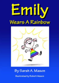 Title: Emily Wears a Rainbow, Author: Sarah Mason