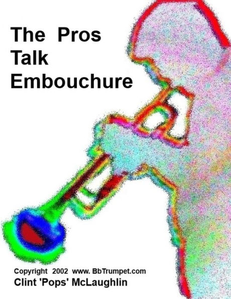 The Pros Talk About Trumpet & Embouchure