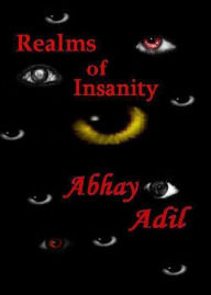 Title: Realms of Insanity, Author: Abhay Adil