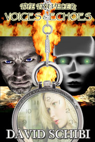 Title: The Traveler: Voices and Echoes, Author: David Schibi