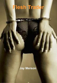 Flesh Trader (Strong content BDSM erotica)