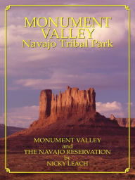 Title: Monument Valley and The Navajo Reservation, Author: Nicky Leach